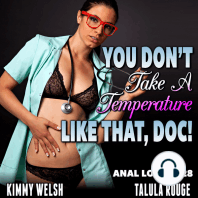 You Don’t Take A Temperature Like That, Doc! 