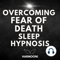 Overcoming Fear Of Death Sleep Hypnosis