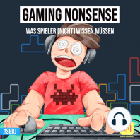 Gaming Nonsense - Was Spieler (nicht) wissen müssen