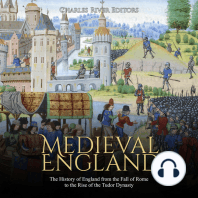 Medieval England: The History of England from the Fall of Rome to the Rise of the Tudor Dynasty