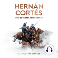 Hernán Cortés. Noches tristes, días de gloria.