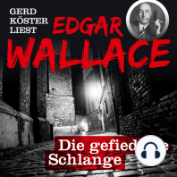 Die gefiederte Schlange - Gerd Köster liest Edgar Wallace, Band 2 (Ungekürzt)