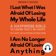 A Happiness Bible To Learn Truly Be Happy Including 330 Happiness Affirmations