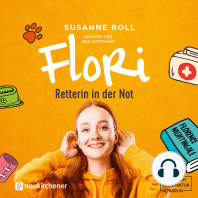 Flori - Retterin in der Not (ungekürzt)