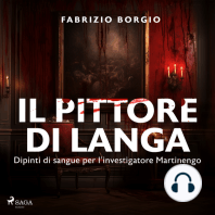 Il pittore di langa. Dipinti di sangue per l’investigatore Martinengo