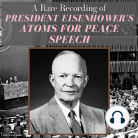 A Rare Recording of President Eisenhower's Atoms For Peace Speech