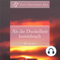 Als die Dunkelheit hereinbrach