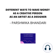 Different ways to make money as a creative person as an artist as a designer