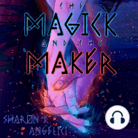 The Magick and The Maker