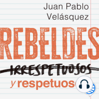 Rebeldes y respetuosos