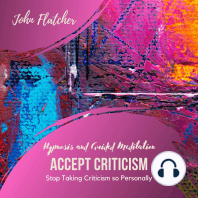 Accept Criticism - Hypnosis and Guided Meditation