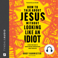 How to Talk About Jesus Without Looking Like an Idiot