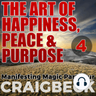 The Art of Happiness, Peace & Purpose - 4