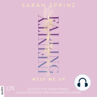 Infinity Falling - Mess Me Up - Infinity-Reihe, Teil 1 (Ungekürzt)