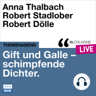 Gift und Galle mit Anna Thalbach, Robert Stadlober und Robert Dölle - lit.COLOGNE live (Ungekürzt)