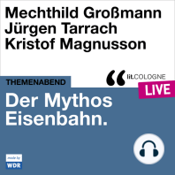 Der Mythos Eisenbahn - lit.COLOGNE live (Ungekürzt)