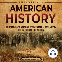 American History: An Enthralling Overview of Major Events that Shaped the United States of America