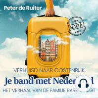 Je band met Nederland - Verhuisd naar Oostenrijk (Familie Barendregt)