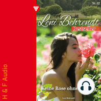 Keine Rose ohne Dornen - Leni Behrendt Bestseller, Band 52 (ungekürzt)