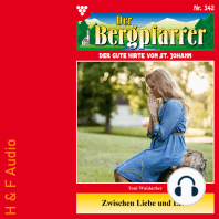 Zwischen Liebe und Leid - Der Bergpfarrer, Band 342 (ungekürzt)