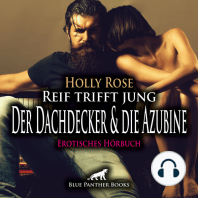 Reif trifft jung - Der Dachdecker und die Azubine / Erotik Audio Story / Erotisches Hörbuch