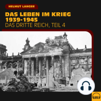 Das Leben im Krieg 1939-1945 (Das Dritte Reich - Teil 4)