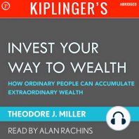 Kiplinger's Invest Your Way to Wealth