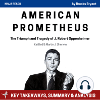 Summary: American Prometheus: The Triumph and Tragedy of J. Robert Oppenheimer by Kai Bird & Martin J. Sherwin: Key Takeaways, Summary & Analysis Included