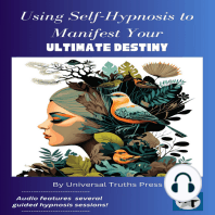 Using Self-Hypnosis to Manifest your Ultimate Destiny