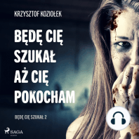 Będę Cię szukał, aż Cię pokocham