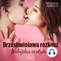 Brzoskwiniowa rozkosz – lesbijska erotyka