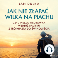 Jak nie złapać wilka na piachu, czyli piesza wędrówka wzdłuż Bałtyku z Trójmiasta do Świnoujścia