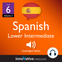 Learn Spanish - Level 6: Lower Intermediate Spanish, Volume 2: Lessons 1-25