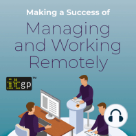 Making a Success of Managing and Working Remotely