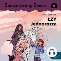 Zaczarowany Zamek 9 - Łzy Jednorożca