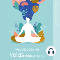 Relaxamento de visualização de velas