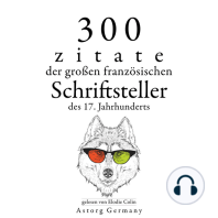 300 Zitate der großen französischen Schriftsteller des 17. Jahrhunderts