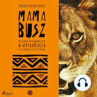 MAMA BUSZ. Przygody przewodniczki w afrykańskich rezerwatach przyrody