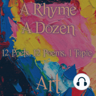 A Rhyme A Dozen - 12 Poets, 12 Poems, 1 Topic ― Art
