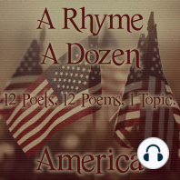 A Rhyme A Dozen - 12 Poets, 12 Poems, 1 Topic ― America