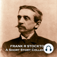 Frank R Stockton - A Short Story Collection