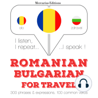 Română - bulgară: Pentru călătorie: I listen, I repeat, I speak : language learning course