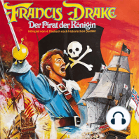 Francis Drake - Der Pirat der Königin