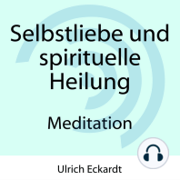 Selbstliebe und spirituelle Heilung - Meditation