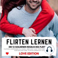 FLIRTEN LERNEN Love Edition - DIE 12 GOLDENEN REGELN DES FLIRTENS