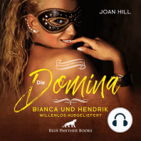 Die Domina – Bianca und Hendrik – willenlos ausgeliefert | Erotik Audio Story | Erotisches Hörbuch