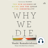 Why We Die: The New Science of Aging and the Quest for Immortality