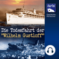 Die Todesfahrt der "Wilhelm Gustloff"