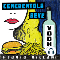 Cenerentola beve vodka