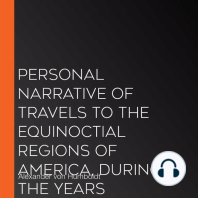 Personal Narrative of Travels to the Equinoctial Regions of America, During the Years 1799-1804, Vol.1